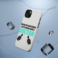DistinctInk ToughCase for Apple iPhone, Compatible with MagSafe Charging - During the Apocalypse Gonna Need a Doctor