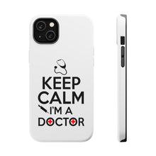 DistinctInk ToughCase for Apple iPhone, Compatible with MagSafe Charging - Keep Calm I'm A Doctor