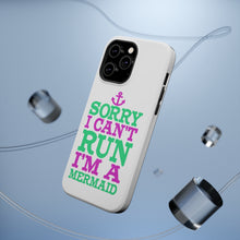 DistinctInk ToughCase for Apple iPhone, Compatible with MagSafe Charging - Sorry I Can't Run I'm a Mermaid