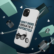 DistinctInk ToughCase for Apple iPhone, Compatible with MagSafe Charging - I Don't Snore, I Dream I'm a Motorcycle