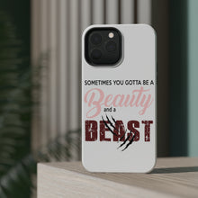 DistinctInk ToughCase for Apple iPhone, Compatible with MagSafe Charging - Sometimes You Gotta be a Beauty & A Beast