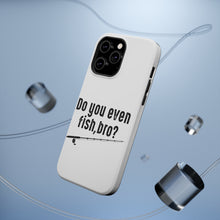 DistinctInk ToughCase for Apple iPhone, Compatible with MagSafe Charging - Do You Even Fish, Bro?