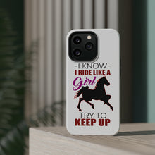 DistinctInk ToughCase for Apple iPhone, Compatible with MagSafe Charging - I Ride Like A Girl - Try To Keep Up - Horse