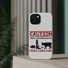 DistinctInk ToughCase for Apple iPhone, Compatible with MagSafe Charging - Area Controlled By Crazy Farm Lady