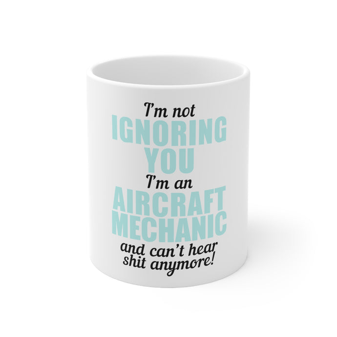 DistinctInk Glossy White Coffee / Tea Mug - I'm Not Ignoring You Aircraft Mechanic Can't Hear
