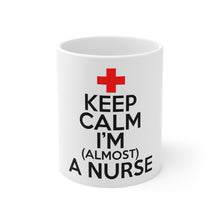 DistinctInk Glossy White Coffee / Tea Mug - Keep Calm I'm Almost a Nurse