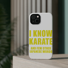DistinctInk ToughCase for Apple iPhone, Compatible with MagSafe Charging - I Know Karate And Few Other Japanese Words