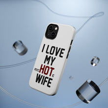 DistinctInk ToughCase for Apple iPhone, Compatible with MagSafe Charging - Love my PsycHOTic Wife