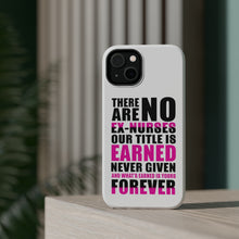 DistinctInk ToughCase for Apple iPhone, Compatible with MagSafe Charging - No Ex Nurses Title is Earned Forever