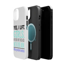 DistinctInk ToughCase for Apple iPhone, Compatible with MagSafe Charging - Yes, I Lift. Girls. Over My Head. Boys Dance Too