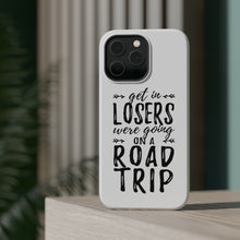 DistinctInk ToughCase for Apple iPhone, Compatible with MagSafe Charging - Get In Losers, We're Going on a Road Trip