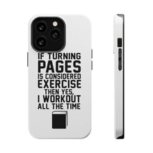 DistinctInk ToughCase for Apple iPhone, Compatible with MagSafe Charging - Turning Pages Considered Exercise I Workout