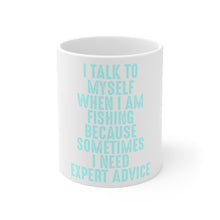 DistinctInk Glossy White Coffee / Tea Mug - I Talk To Myself Fishing Need Expert Advice