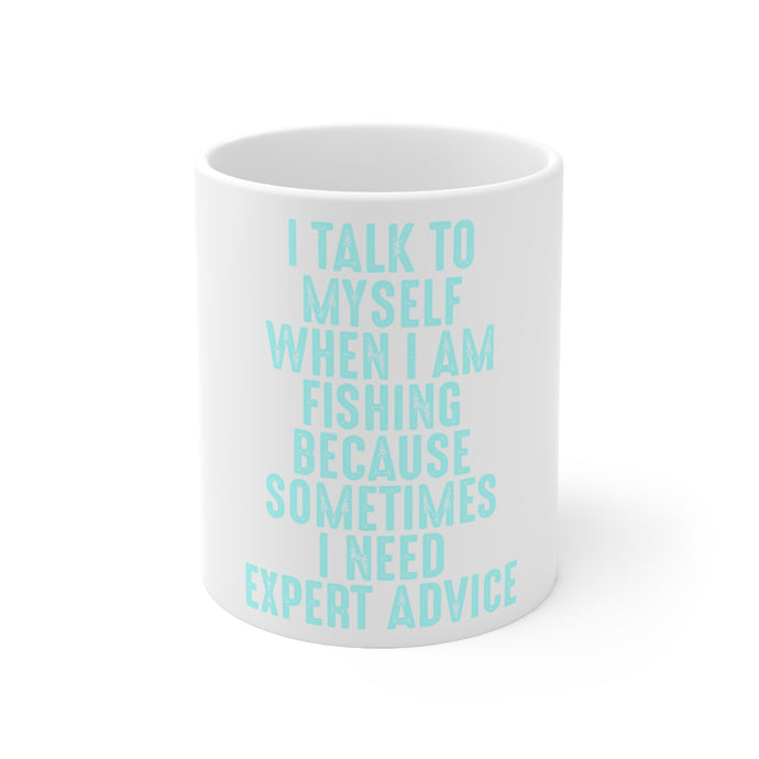 DistinctInk Glossy White Coffee / Tea Mug - I Talk To Myself Fishing Need Expert Advice