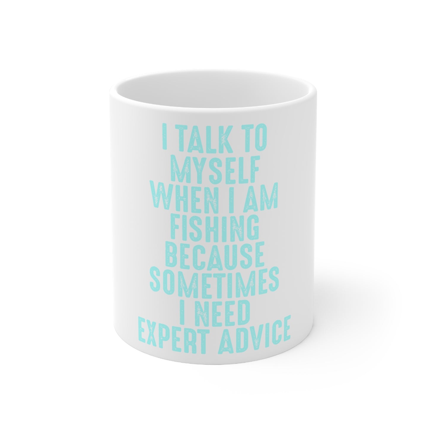 DistinctInk Glossy White Coffee / Tea Mug - I Talk To Myself Fishing Need Expert Advice