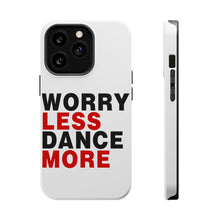 DistinctInk ToughCase for Apple iPhone, Compatible with MagSafe Charging - Worry Less, Dance More