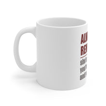 DistinctInk Glossy White Coffee / Tea Mug - Remember: She's Right You're Wrong