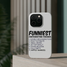 DistinctInk ToughCase for Apple iPhone, Compatible with MagSafe Charging - Funniest Contradicting Phrases - Married