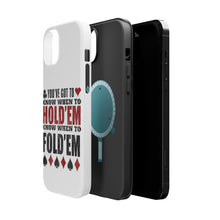 DistinctInk ToughCase for Apple iPhone, Compatible with MagSafe Charging - You've Got to Know When to Hold 'Em Fold 'Em