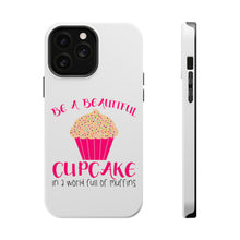 DistinctInk ToughCase for Apple iPhone, Compatible with MagSafe Charging - Be a Beautiful Cupcake in a World of Muffins