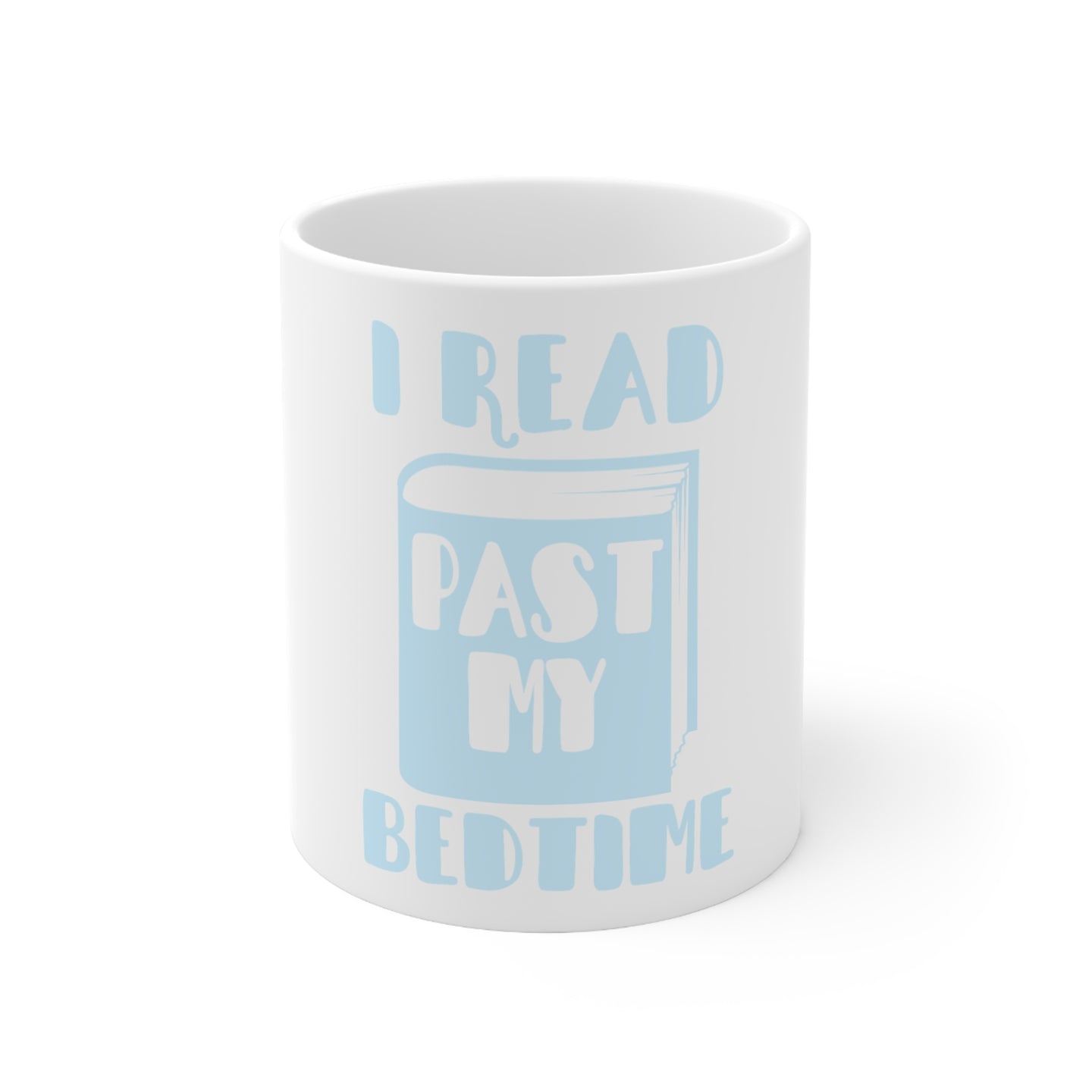 DistinctInk Glossy White Coffee / Tea Mug - I Read Past My Bedtime