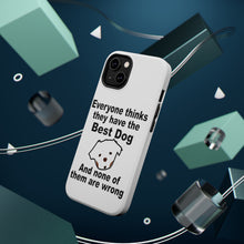 DistinctInk ToughCase for Apple iPhone, Compatible with MagSafe Charging - Everyone Things They Have The Best Dog