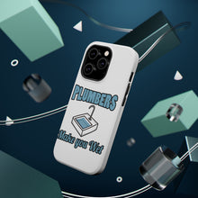 DistinctInk ToughCase for Apple iPhone, Compatible with MagSafe Charging - Plumbers Make You Wet