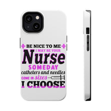 DistinctInk ToughCase for Apple iPhone, Compatible with MagSafe Charging - Be Nice I May Be Your Nurse Choose Needles