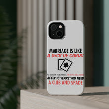 DistinctInk ToughCase for Apple iPhone, Compatible with MagSafe Charging - Marriage is Like a Deck of Cards