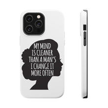 DistinctInk ToughCase for Apple iPhone, Compatible with MagSafe Charging - My Mind is Cleaner Than a Man's I Change It