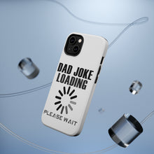DistinctInk ToughCase for Apple iPhone, Compatible with MagSafe Charging - Dad Joke Loading Please Wait