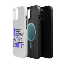 DistinctInk ToughCase for Apple iPhone, Compatible with MagSafe Charging - Doctor Engineer + Artist = Dentist