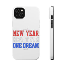 DistinctInk ToughCase for Apple iPhone, Compatible with MagSafe Charging - New Year New Team One Dream