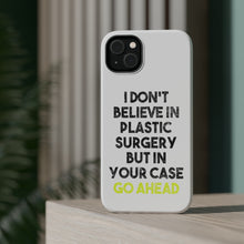 DistinctInk ToughCase for Apple iPhone, Compatible with MagSafe Charging - Don't Believe in Plastic Surgery But Go Ahead