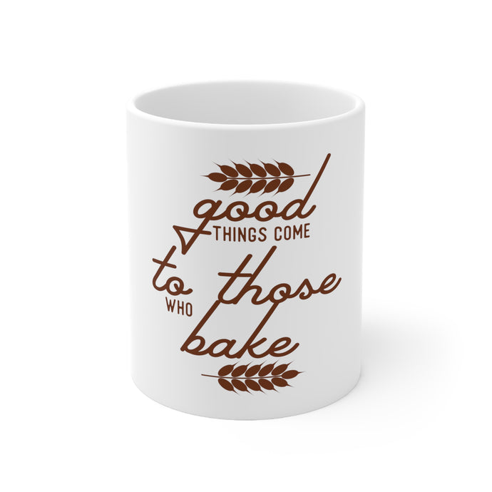 DistinctInk Glossy White Coffee / Tea Mug - Good Things Come to Those Who Bake