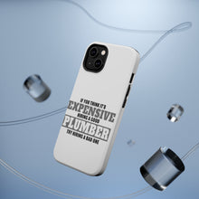 DistinctInk ToughCase for Apple iPhone, Compatible with MagSafe Charging - If You Think Good Plumber is Expensive