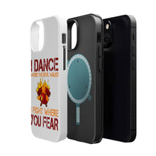 DistinctInk ToughCase for Apple iPhone, Compatible with MagSafe Charging - Firefighter - I Dance Where the Devil Walks