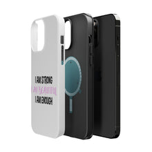 DistinctInk ToughCase for Apple iPhone, Compatible with MagSafe Charging - I Am Strong I Am Beautiful I Am Enough