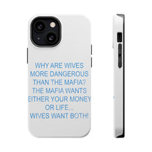DistinctInk ToughCase for Apple iPhone, Compatible with MagSafe Charging - Wives More Dangerous Than Mafia?