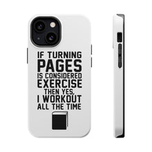 DistinctInk ToughCase for Apple iPhone, Compatible with MagSafe Charging - Turning Pages Considered Exercise I Workout