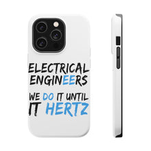 DistinctInk ToughCase for Apple iPhone, Compatible with MagSafe Charging - Electrical Engineers Do It Until It Hertz