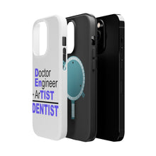 DistinctInk ToughCase for Apple iPhone, Compatible with MagSafe Charging - Doctor Engineer + Artist = Dentist