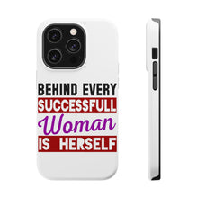 DistinctInk ToughCase for Apple iPhone, Compatible with MagSafe Charging - Behind Every Successful Woman is Herself