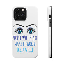 DistinctInk ToughCase for Apple iPhone, Compatible with MagSafe Charging - People Will Stare Make it Worth Their While