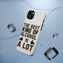 DistinctInk ToughCase for Apple iPhone, Compatible with MagSafe Charging - The Best Kind of Alcohol is A LOT