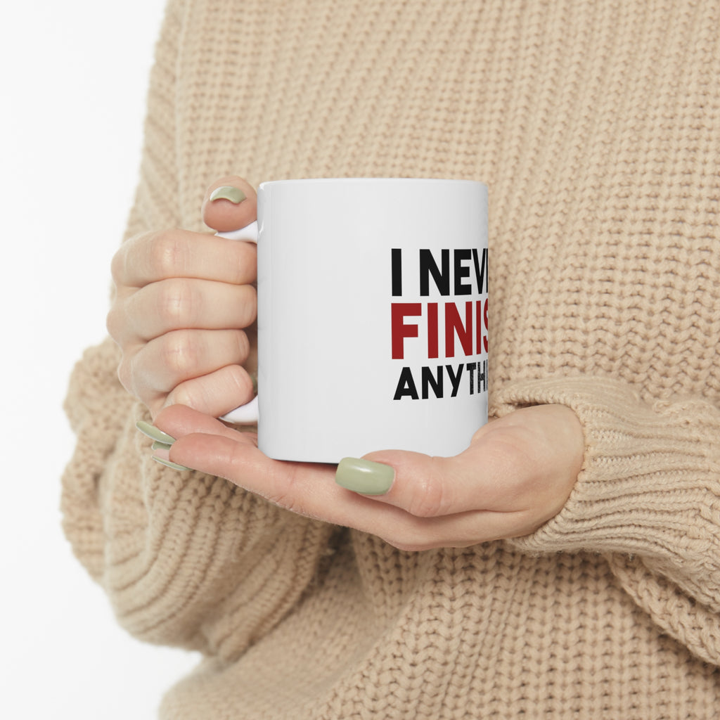 Glossy White Coffee / Tea Mug - I Never Finish Anythi, view 10