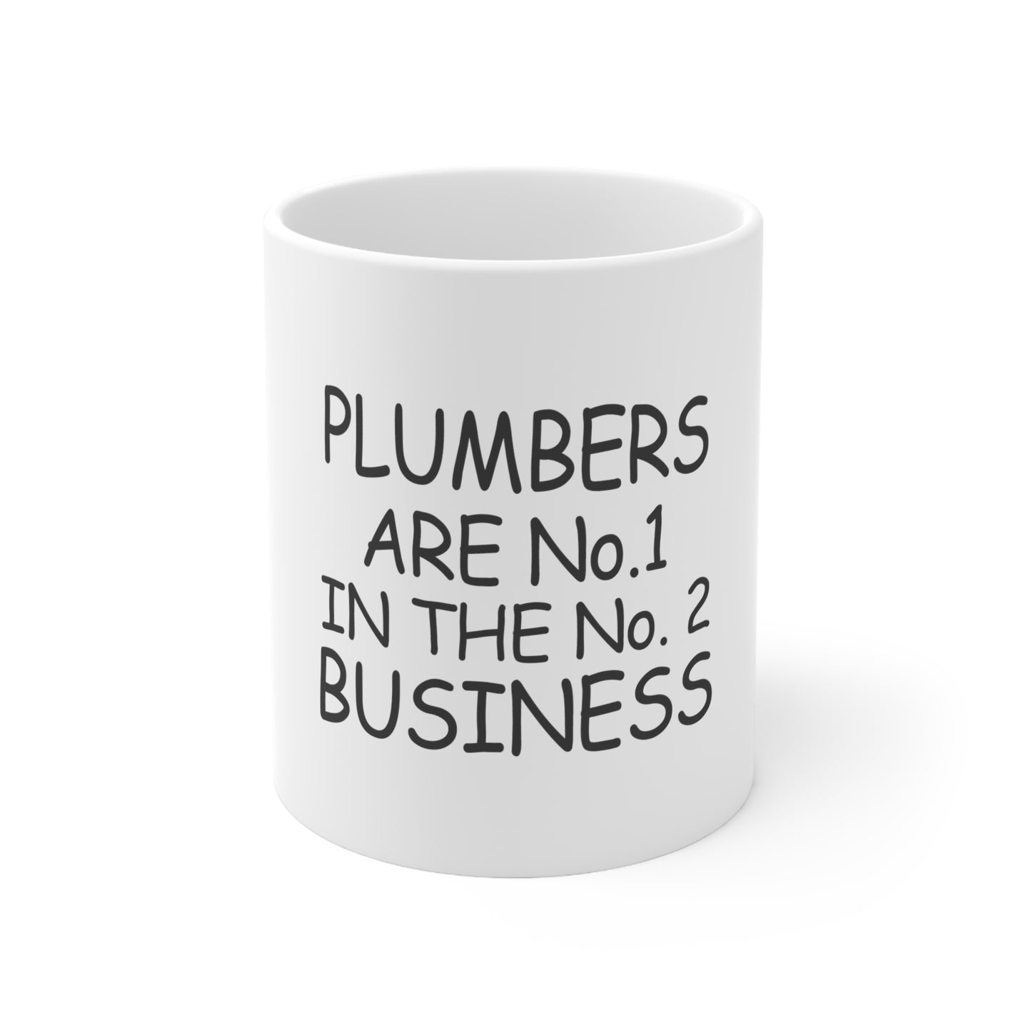 DistinctInk Glossy White Coffee / Tea Mug - Plumbers #1 in the #2 Business