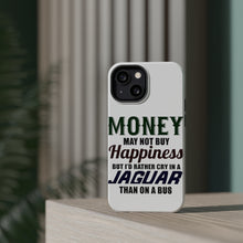 DistinctInk ToughCase for Apple iPhone, Compatible with MagSafe Charging - Money Can't Buy Happiness, Rather Cry in Jaguar
