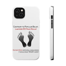 DistinctInk ToughCase for Apple iPhone, Compatible with MagSafe Charging - Lawyers DO Have Souls Oops Soles