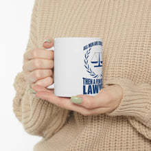 DistinctInk Glossy White Coffee / Tea Mug - All Men Created Equal A Few Become Lawyers